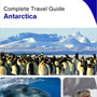 The complete travel guide for Antarctica